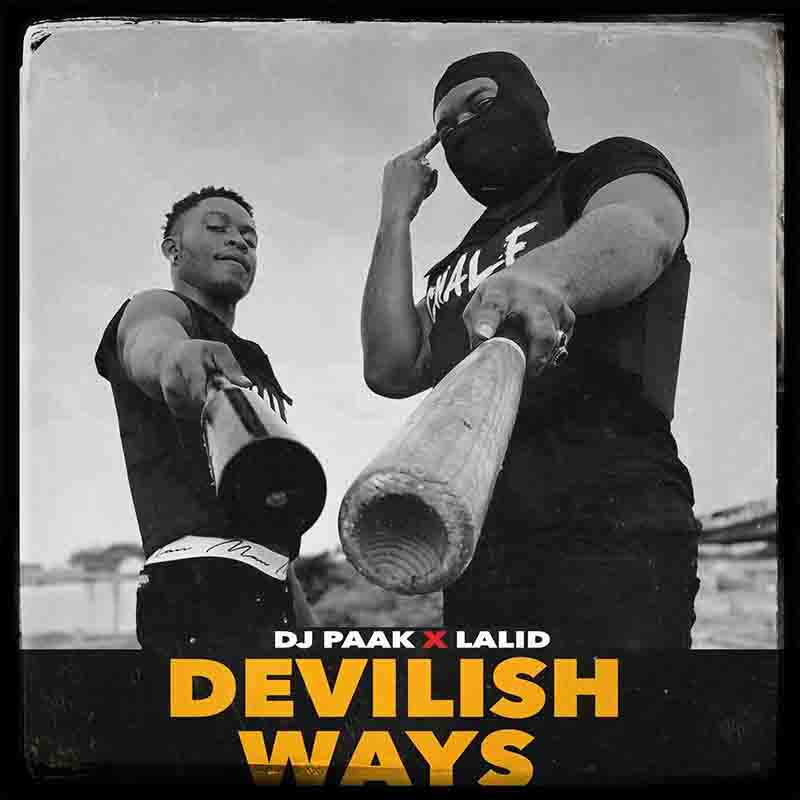 Dj Paak, Lalid - Devilish Ways (Ghana MP3 Music 2023)