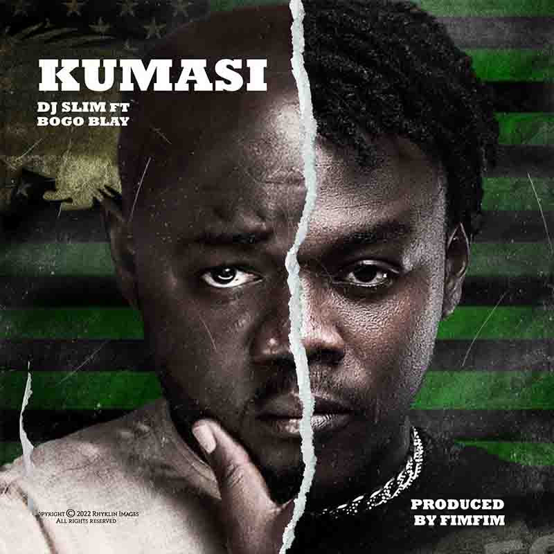 Dj Slim - Kumasi ft Bogo Blay (Produced by Fimfim)