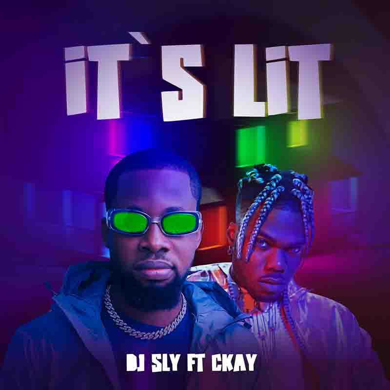 DJ Sly It's Lit ft Ckay