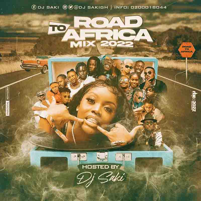 DJ Saki - Road To Africa Mix 2022 (DJ Mixtape Download)