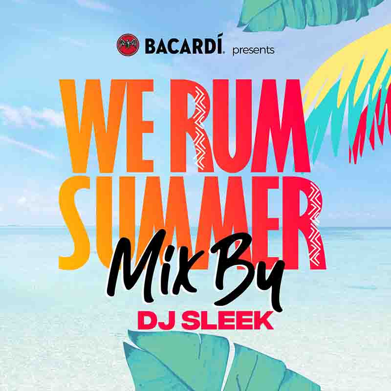 DJ Sleek - We Rum Summer Mix 22 (DJ Mixtape 2022)