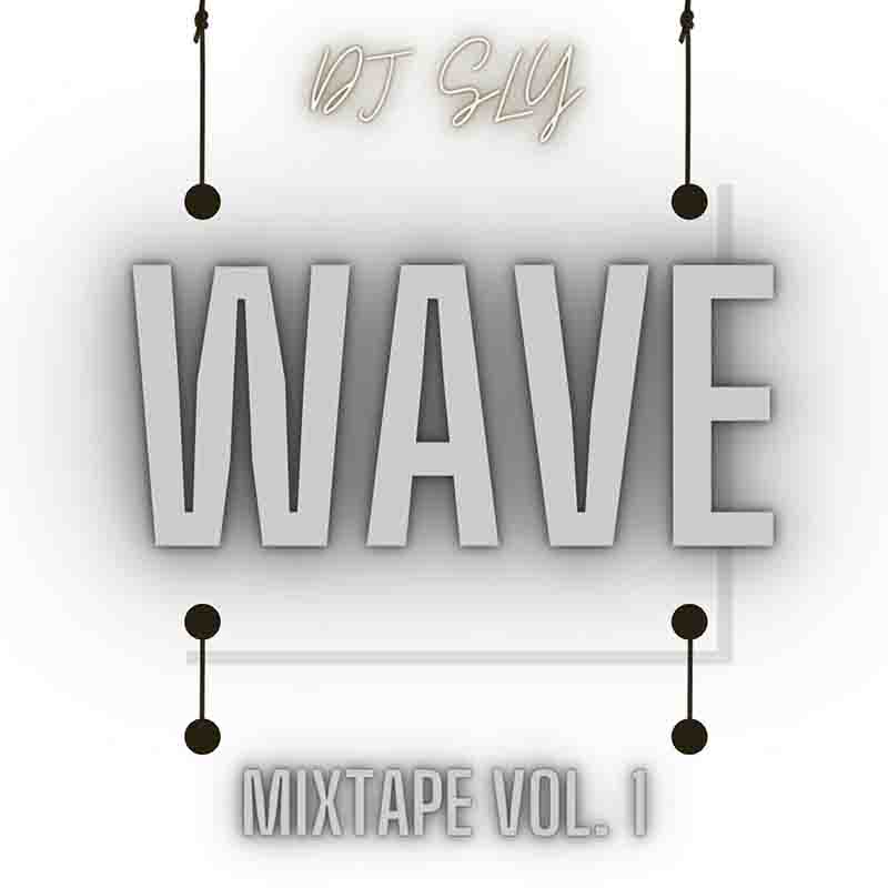 DJ Sly - Wave Mixtape Volume 1 (DJ Mixtape MP3)