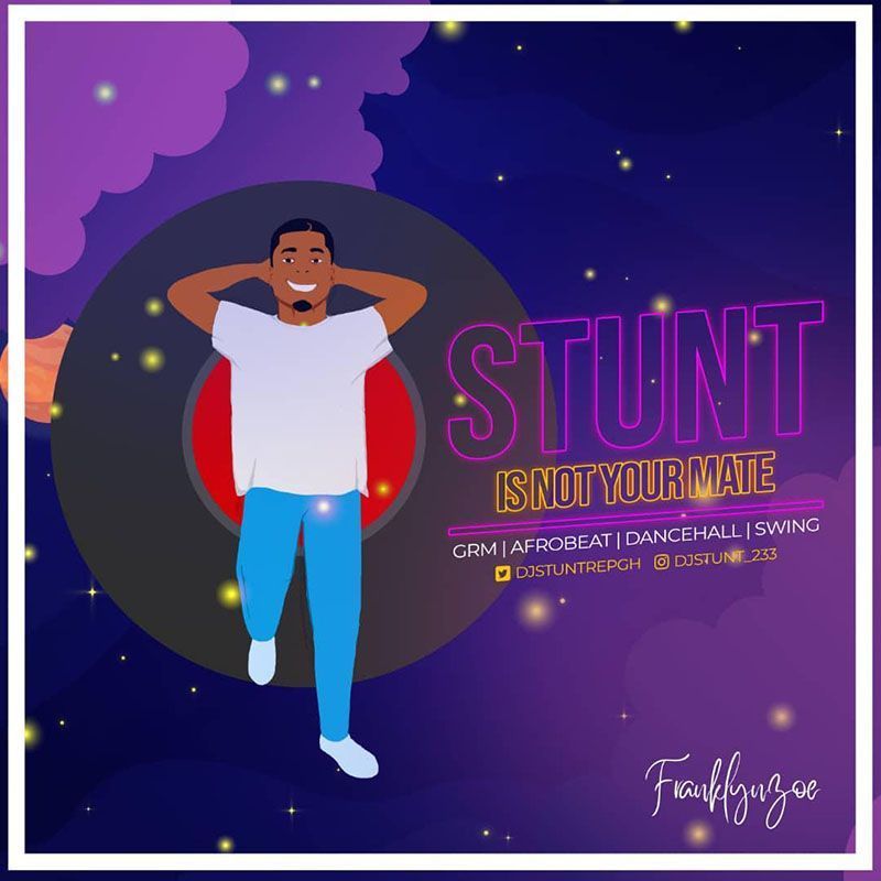 DJ Stunt - Stunt Is Not Your Mate