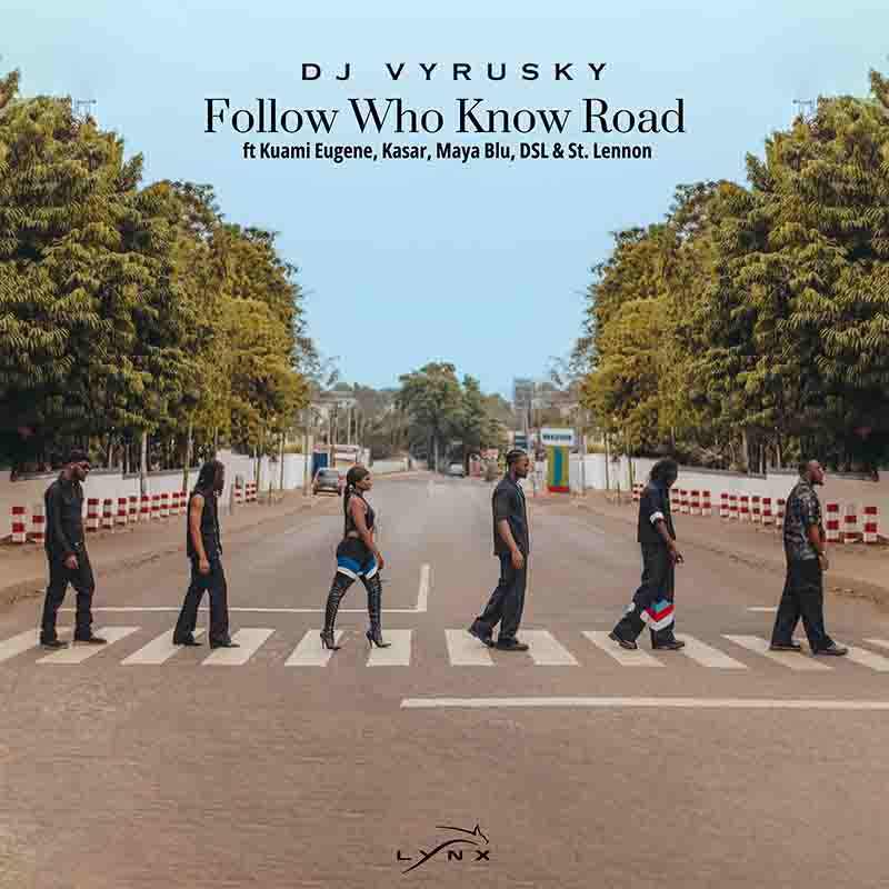 DJ Vyrusky - Follow Who Know Road (Ghana Afrobeat MP3)