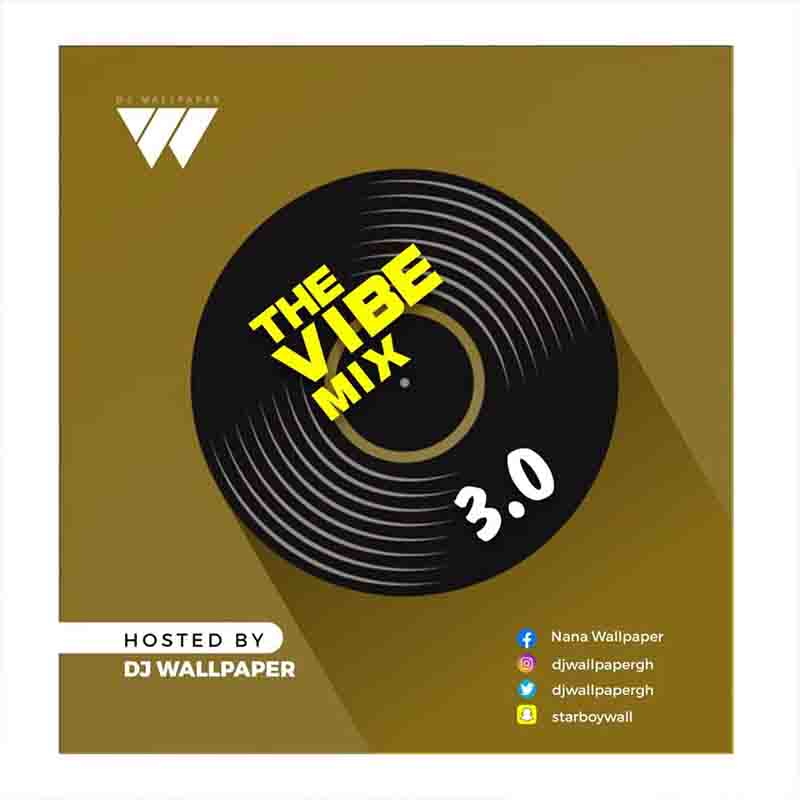 DJ Wallpaper - The Vibe Mix 3 (Hosted by DJ Wallpaper)