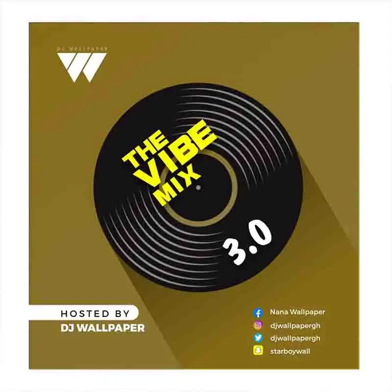 DJ Wallpaper - The Vibe Mix 3 (Hosted by DJ Wallpaper)