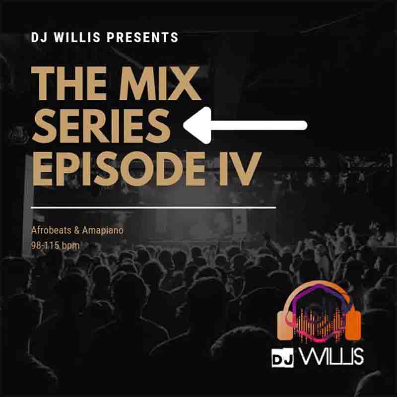 DJ Willis The Mix Series Episode 4