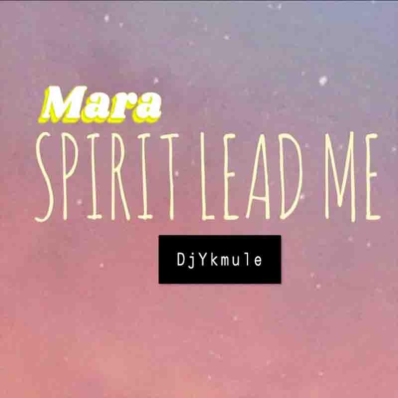 Dj Yk Mule - Mara Spirit Lead Me (YK Mule Production)