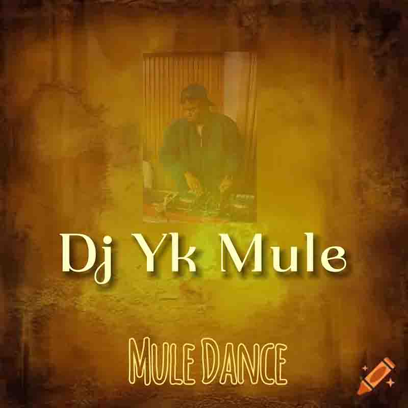 DJ Yk Mule - Mule Dance (Prod by YK)
