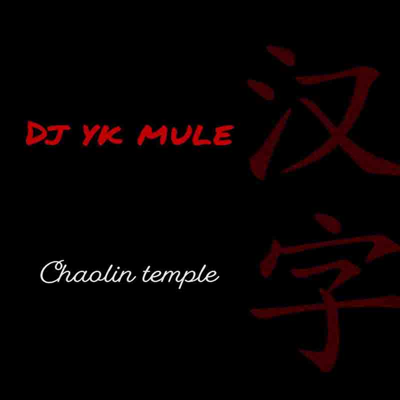 Dj Yk Mule - Chaolin Temple (Shaolin) (Produced by DJ YK Mule)