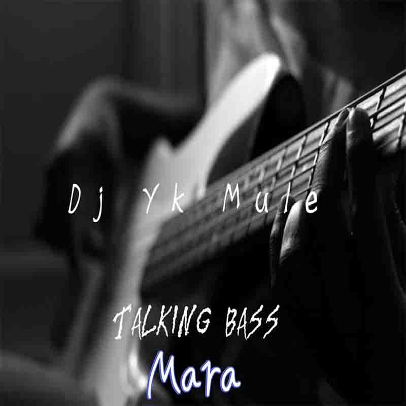 Dj YK Mule Talking Bass Mara