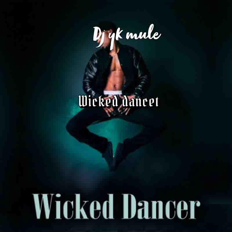Dj Yk Mule - Wicked Dancer (YK Production)