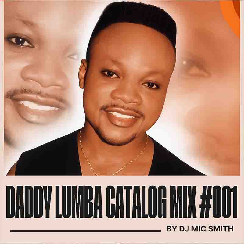 DJ Mic Smith - Daddy Lumba Catalog Mix 001