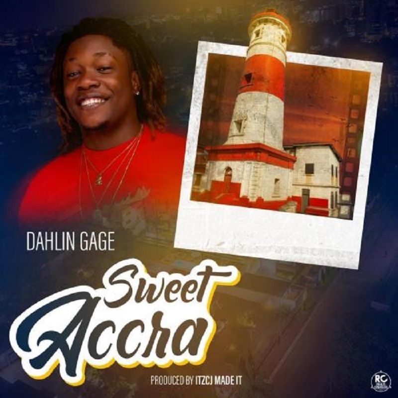 Dahlin Gage – Sweet Accra (Prod. by ItzCJ)