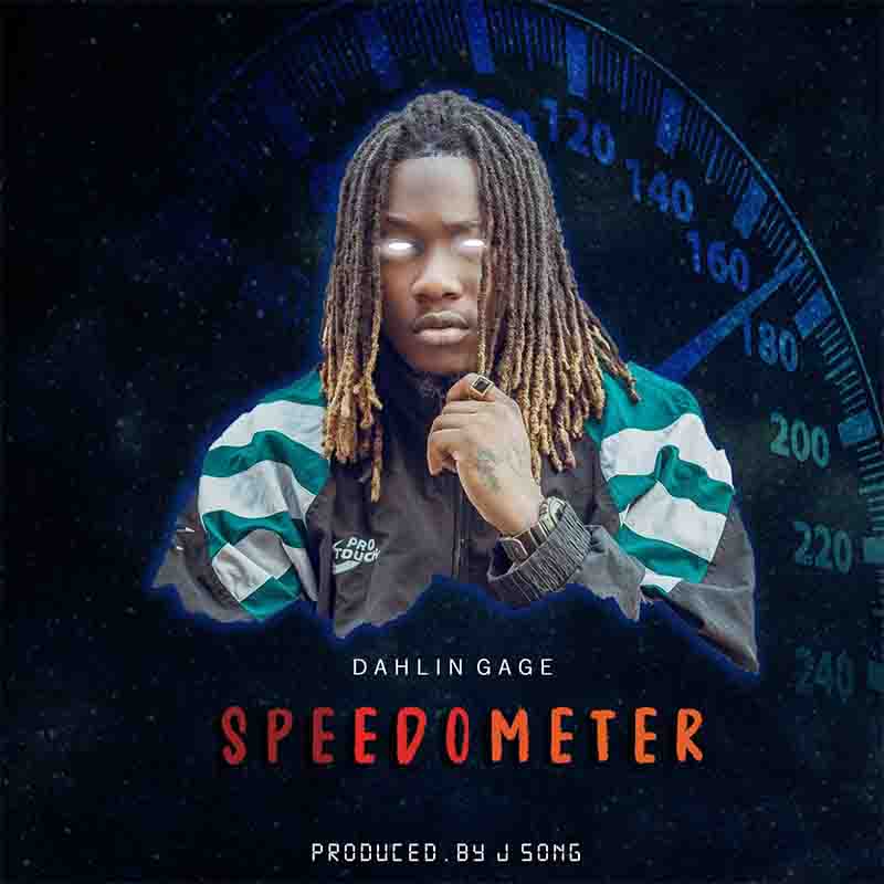 Dahlin Gage - Speedometer (Produced by J Song) - Ghana MP3