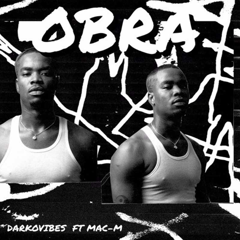 Darkovibes ft Mac M – Obra