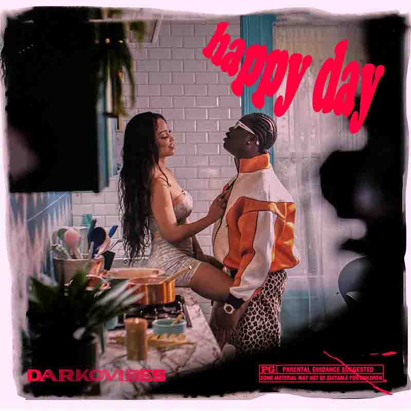 Darkovibes - Happy Day (Produced by PPriime) - Afrobeats 2022