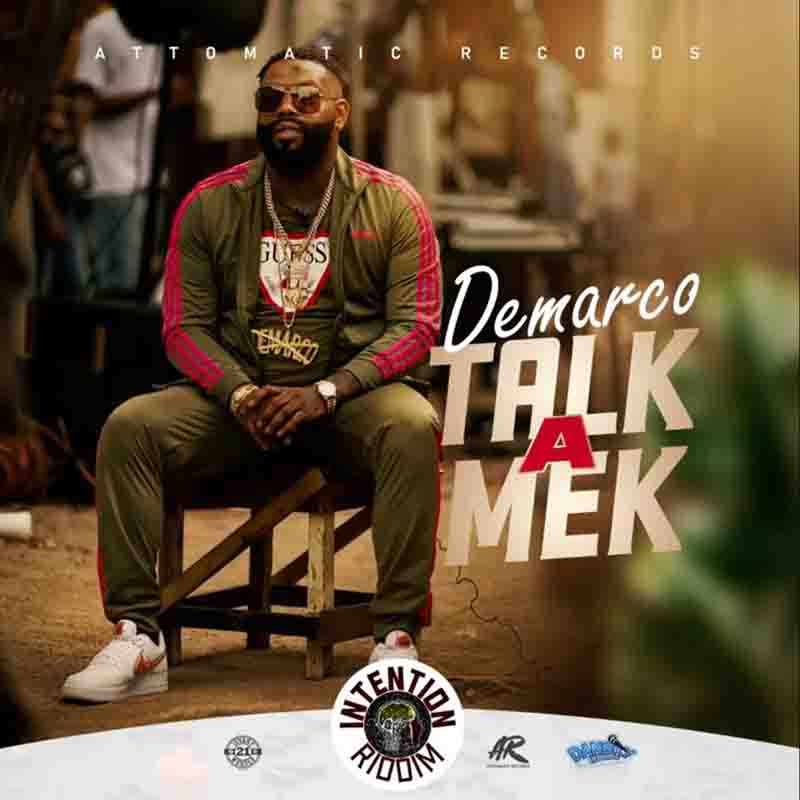 Demarco – Talk A Mek (Intention Riddim)