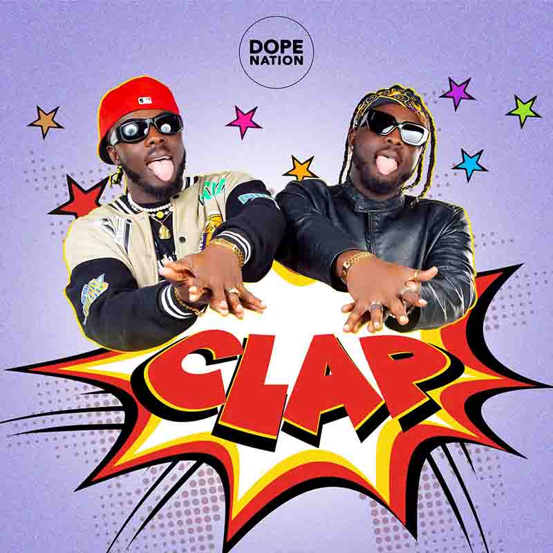 DopeNation - Clap (Produced by Dopenation) - Ghana MP3