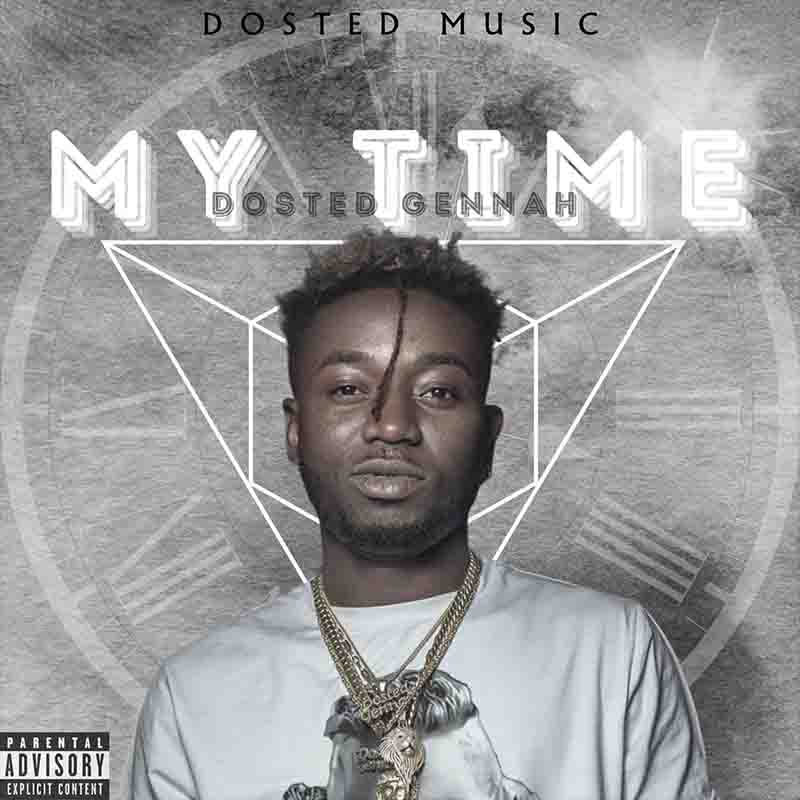 Dosted Gennah - My Time (Produced by Beatzhynex)