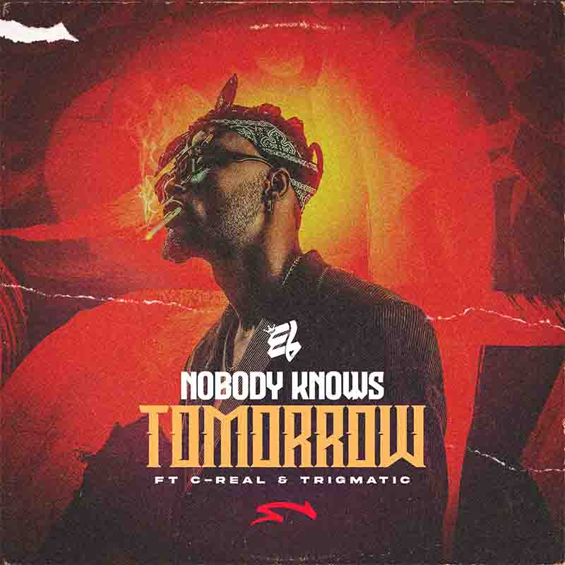 E.L Nobody Knows Tomorrow