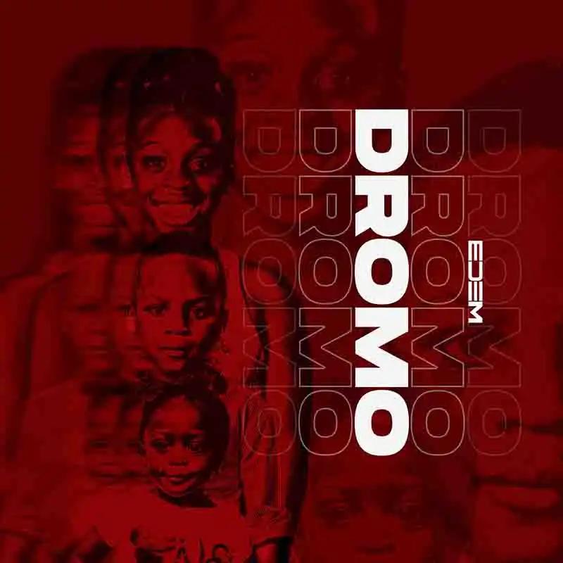 Edem - Dromo (Ghana MP3 Music Download) -  Afrobeats 2022