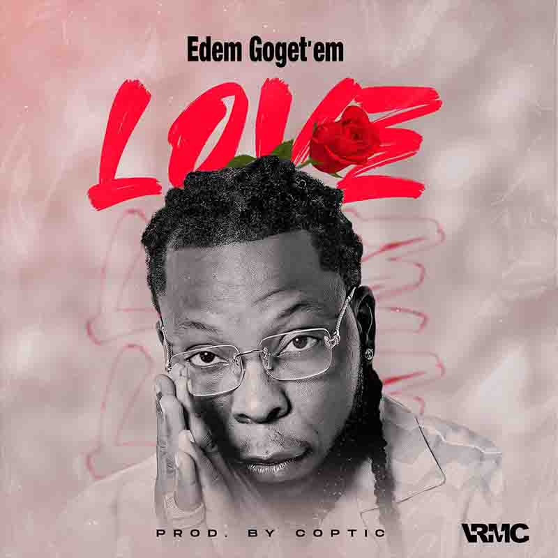Edem - One Love (Produced by Coptic) - Ghana MP3 2023