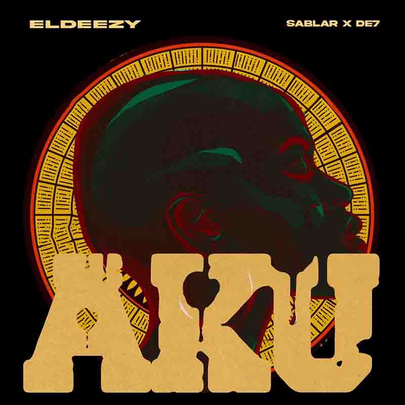 Eldeezy - Aku Feat. Sablar & DE7 (Produced by Sevensnares)
