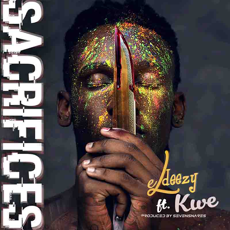 Eldeezy - Sacrifices ft. Kwe (Prod by Sevensnares)