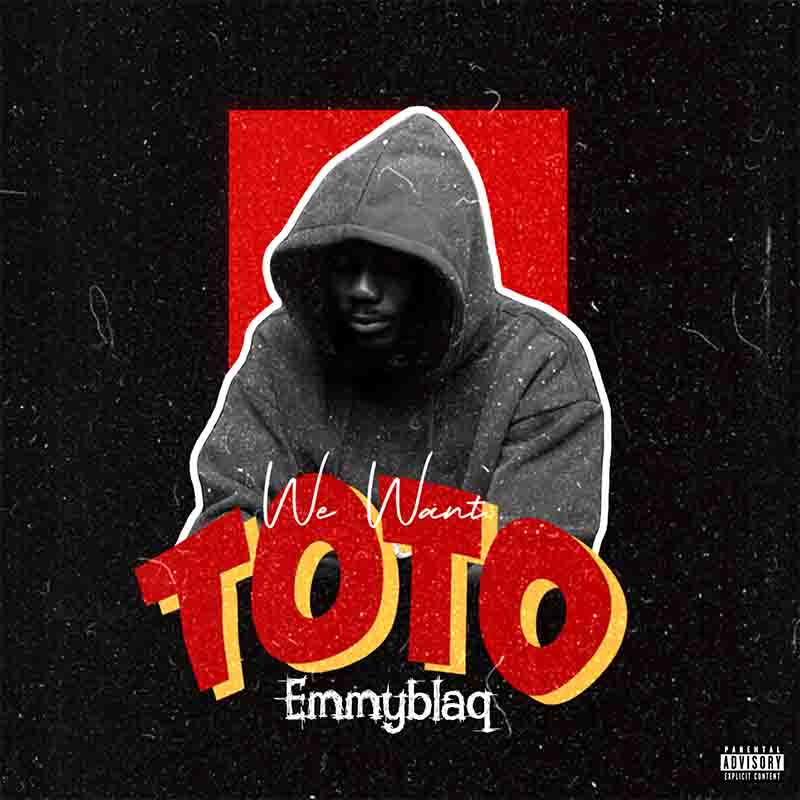 EmmyBlaq We Want Toto