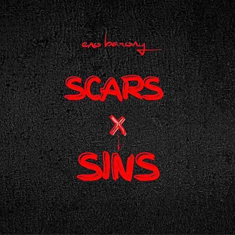 Eno Barony - Scars and Sins (GH Rap Music 2025)