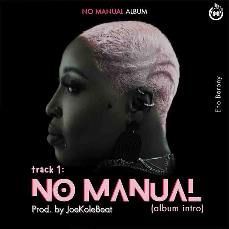 Eno Barony - No Manual (Prod by Joekolebeat) (Album Intro)