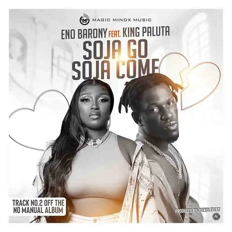Eno Barony - Soja Go Soja Come ft King Paluta (Prod by JoekoleBeatz)