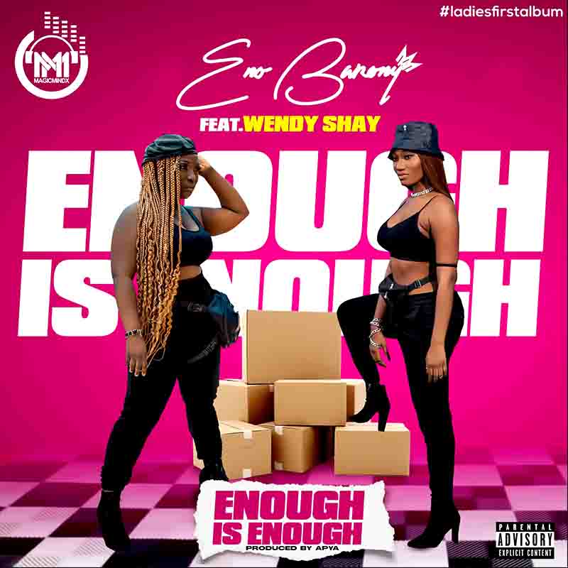 Eno Barony enough is enough ft Wendy Shay