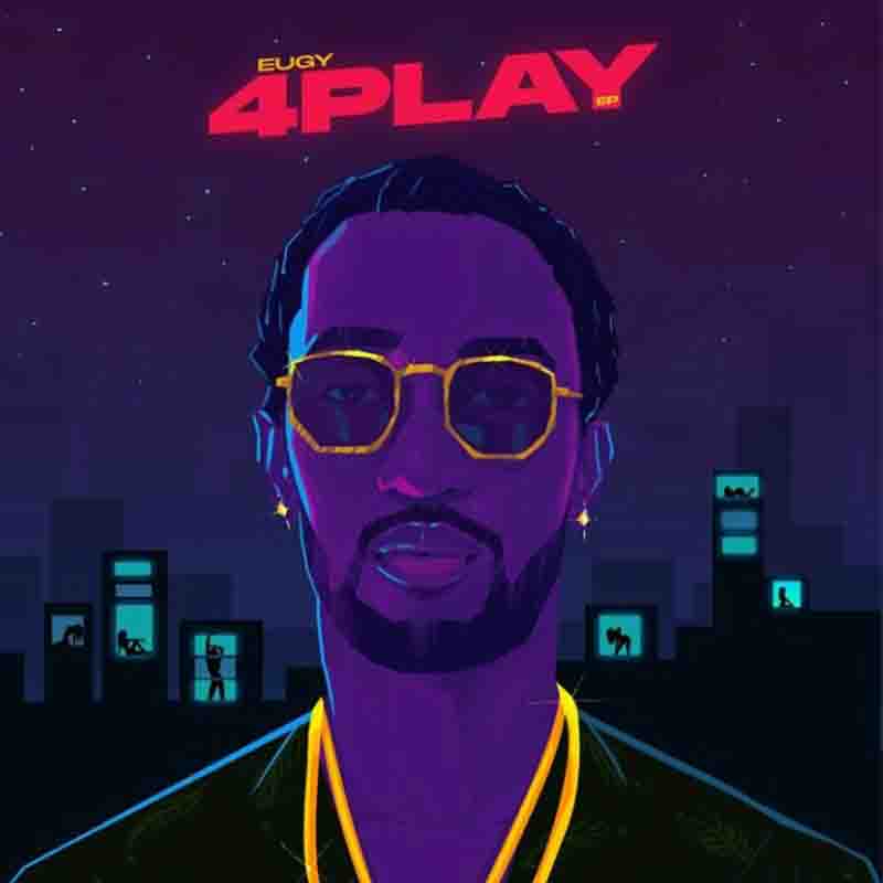 Eugy – Intro (4Play EP Intro Song)