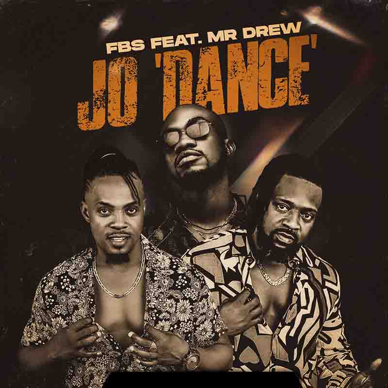 FBS Jo Dance ft Mr Drew