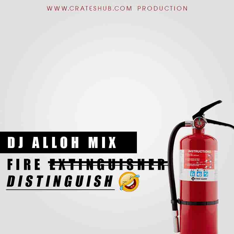 DJ Alloh - Fire Distinguish (Mixed by DJ Alloh)