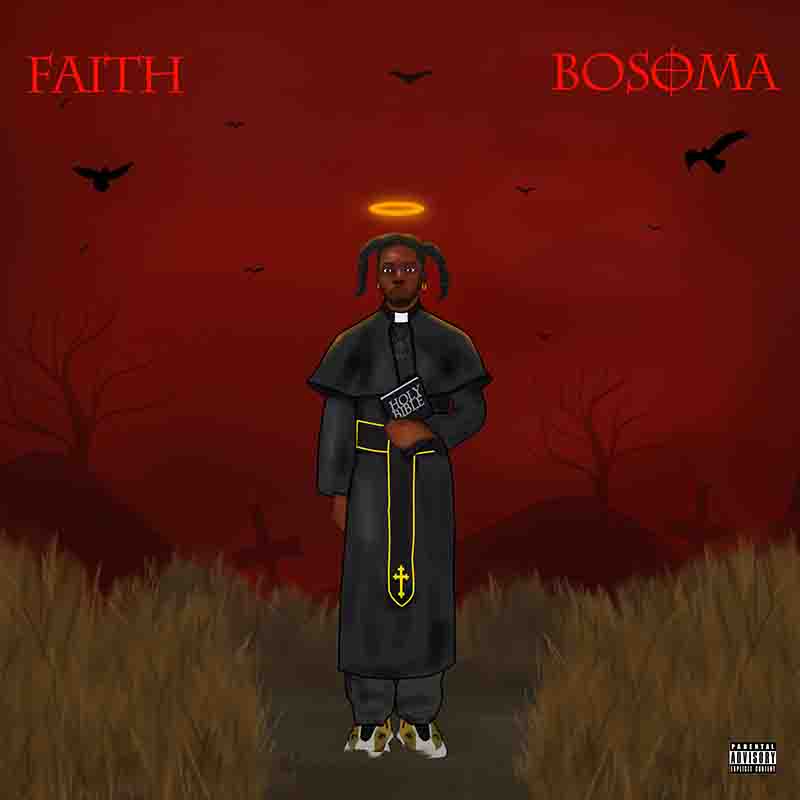 Bosoma - Faith (Ghana MP3 Afrobeat 2025)