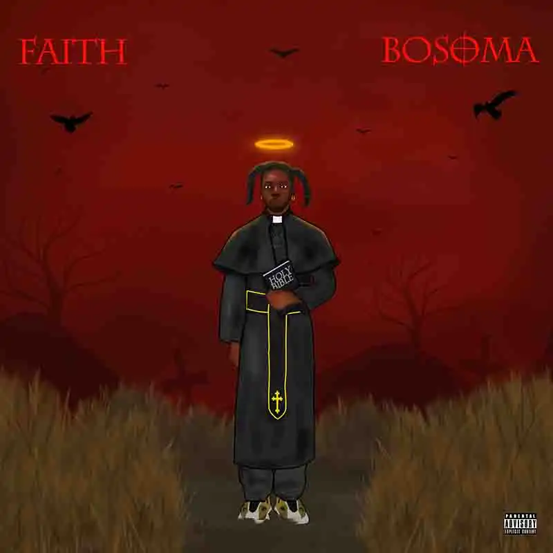 Bosoma - Faith (Ghana MP3 Afrobeat 2025)
