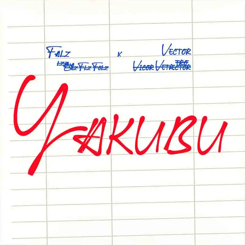 Falz and Vector - Yakubu (Produced by Chillz) - Naija MP3