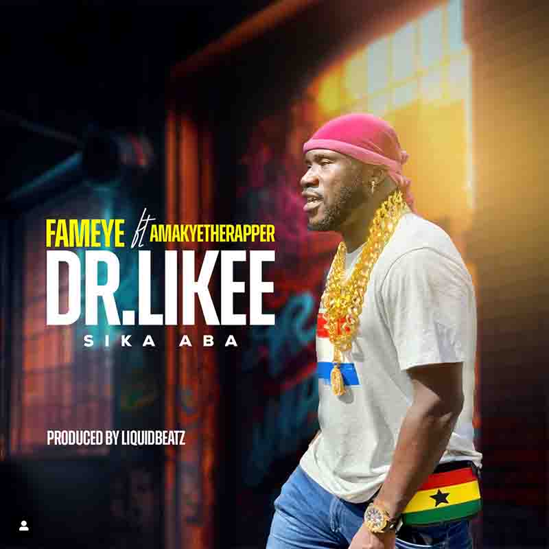 Fameye Dr Likee