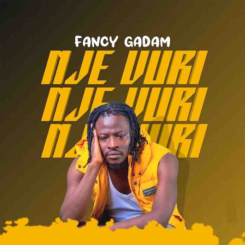 Fancy Gadam - Nje Vuri (Ghana MP3 Music Download)