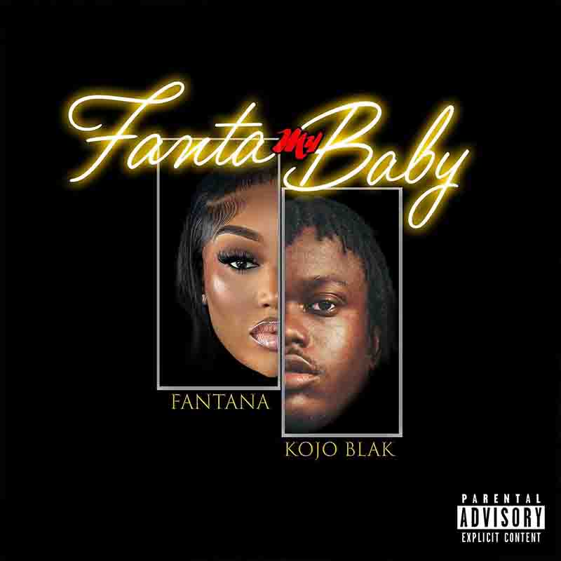 Fantana x Kojo Blak - Fanta My Baby (Prod by Ugly, Tough)