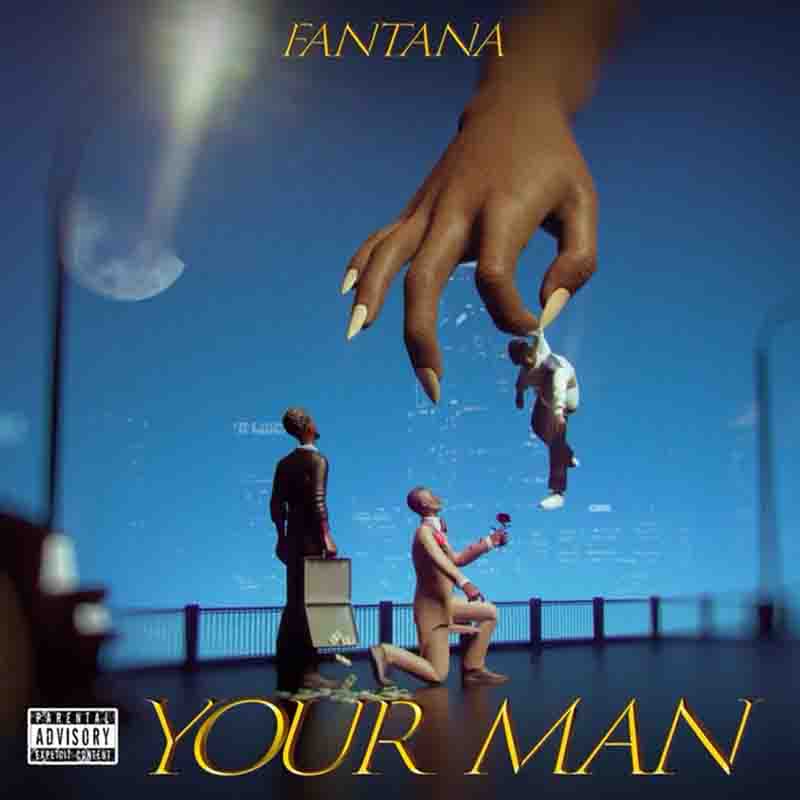 Fantana - Your Man (Produced by Street beatz)