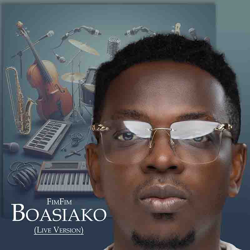 Fimfim - Boasiako (Live Version) (Ghana MP3)