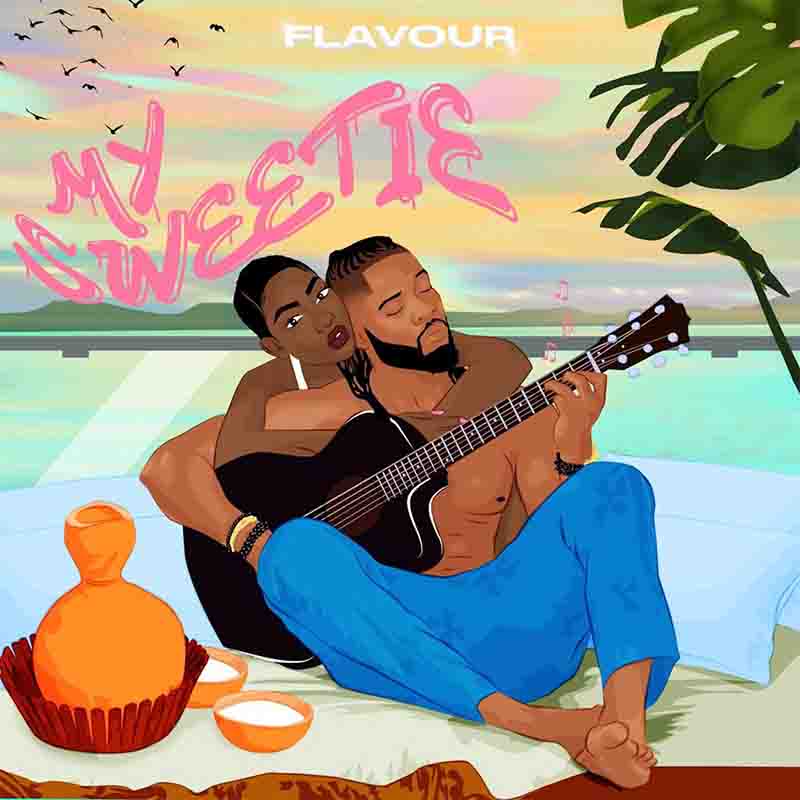 Flavour - My Sweetie (Produced by Masterkraft) - Afrobeats 2022