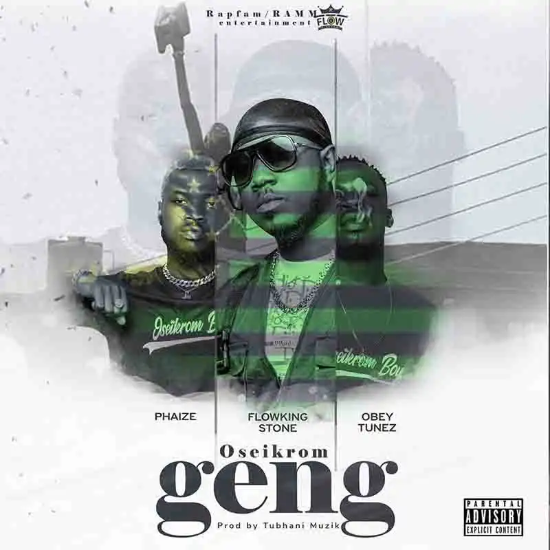 Flowking Stone – Oseikrom Geng Ft Phaize x Obey Tunez