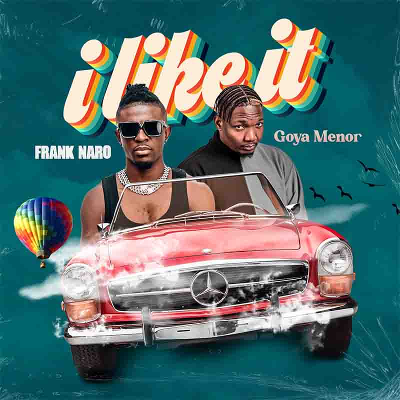 Frank Naro I Like It ft Goya Menor