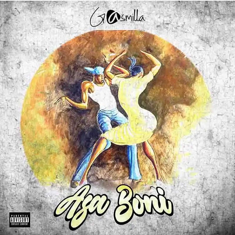 Gasmilla - Asa Boni (Asabon3) (Prod by Cause Trouble)