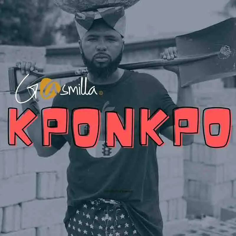 Gasmilla - Kponkpo (Prod by Cause Trouble & SosaWaveGod)